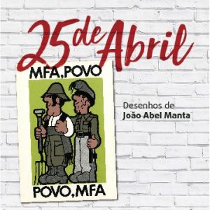 Exposição 25 de Abril - Desenhos de João Abel Manta