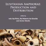 The Lusitanian Amphorae from the Roman Villa of Vale da Arrancada, Portimão